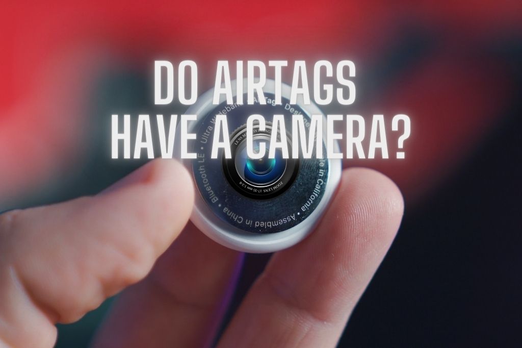 do AirTags have a camera