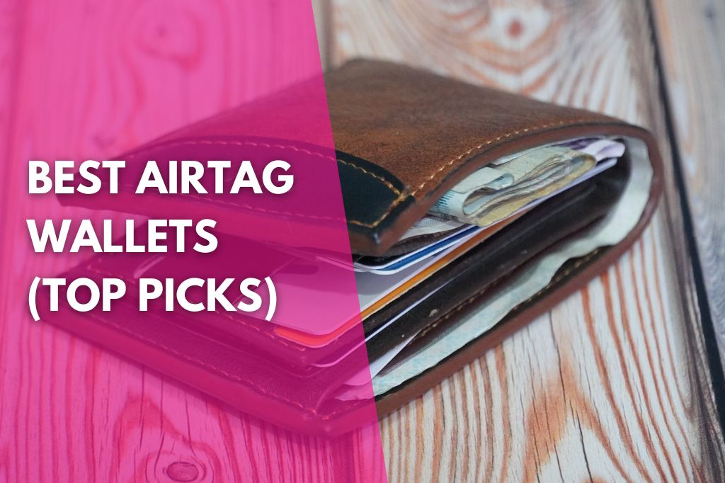 image of a wallet with cash and cards and a title that reads best airtag wallets top picks