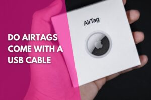 image of an AirTag box with the title do airtags come with a usb cable