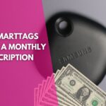 image of a Samsung Galaxy SmartTag and a stack of one dollar bills with a title that reads do SmartTags have a monthly subscription fee