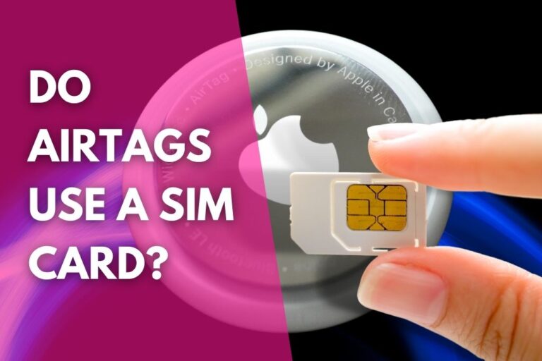 image of a woman holding a cell phone SIM card over an Apple AirTag and a title that reads do AirTags use a SIM card